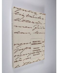 käytetty kirja Pegas och snöbollskrig : litteraturvetenskapliga studier tillägnade Sven Linner på hans 60-årsdag den 18 augusti 1979