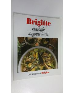 Kirjailijan Barbara Rias-Bucher käytetty kirja Eintöpfe, Ragouts & Co. : 100 Rezepte aus Brigitte (ERINOMAINEN)