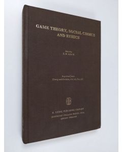 Kirjailijan H. W. Brock käytetty kirja Game theory, social choice and ethics - reprinted from : Theory and Decision, Vol. 11, Nos. 2/3