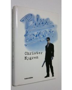 Kirjailijan Christer Nygren käytetty kirja Blue tango