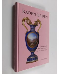 Kirjailijan Margot Fuss käytetty kirja Baden-Baden - Kaiser und Könige ; rund um den Gausplatz ; rund um den Bertholdplatz