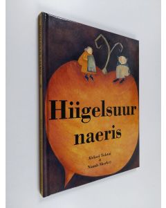 Kirjailijan Aleksei Tolstoi & Niamh Sharkey käytetty kirja hiigelsuur : naeris