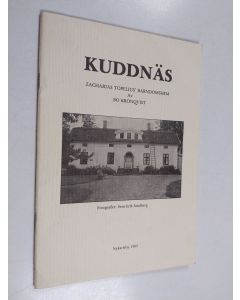 Kirjailijan Bo Kronqvist käytetty teos Kuddnäs : Zacharias Topelius' barndomshem
