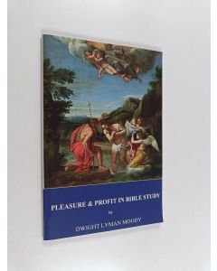 Kirjailijan Dwight Lyman Moody käytetty kirja Pleasure and Profit in Bible Study