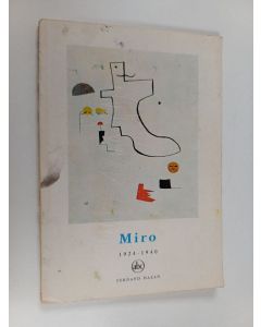 Kirjailijan Guy Weelen käytetty kirja Miró 1924-1940