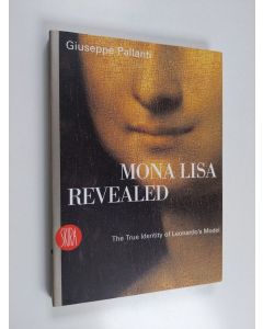 Kirjailijan Giuseppe Pallanti käytetty kirja Mona Lisa Revealed - The True Identity of Leonardo's Model