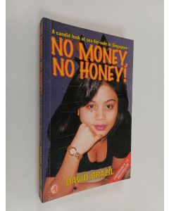 Kirjailijan David Brazil käytetty kirja No Money, No Honey