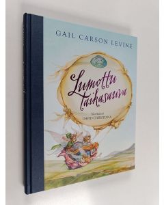 Kirjailijan Gail Carson Levine käytetty kirja Lumottu taikasauva