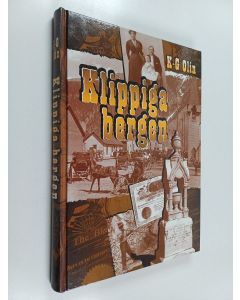 Kirjailijan K.-G. Olin käytetty kirja Klippiga bergen : finländska öden och äventyr i det vildaste av vilda västern