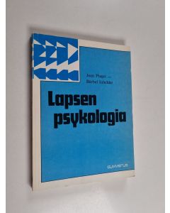 Kirjailijan Jean Piaget & Bärbel Inhelder käytetty kirja Lapsen psykologia