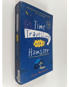 Kirjailijan Ross Welford käytetty kirja Time travelling with a hamster