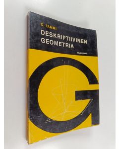 Kirjailijan Olli Tammi käytetty kirja Deskriptiivinen geometria yliopistoja ja korkeakouluja varten