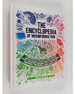 Kirjailijan Rex Sorgatz käytetty kirja Encyclopedia of Misinformation : A Compendium of Imitations, Spoofs, Delusions, Simulations, Counterfeits, Impostors, Illusions, Confabulations, Skullduggery, Frauds, Pseudoscience, Propaganda, Hoaxes, Flimflam, Pran