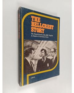 Kirjailijan James ym. Murray käytetty kirja The Bellcrest story : the Finnish book of the BBC English by radio & television series