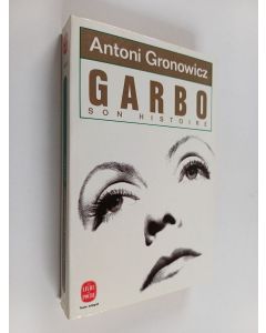 Kirjailijan Antoni Gronowicz käytetty kirja Garbo, son histoire