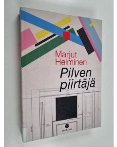 Kirjailijan Marjut Helminen käytetty kirja Pilven piirtäjä : romaani