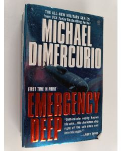 Kirjailijan Michael DiMercurio käytetty kirja Emergency Deep