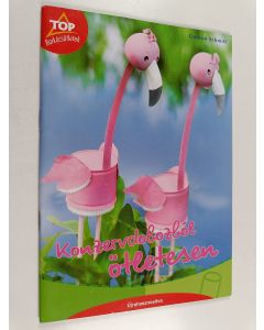 Kirjailijan Gudrun Schmitt käytetty teos Konzervdobozból ötletesen - újrahasznosítva