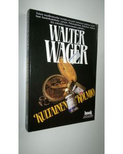 Kirjailijan Walter Wager käytetty kirja Kultainen kolmio (ERINOMAINEN)