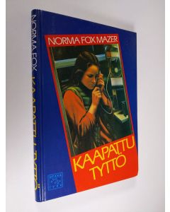 Kirjailijan Norma Fox Mazer käytetty kirja Kaapattu tyttö