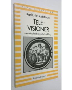 Kirjailijan Karl Erik Gustafsson käytetty kirja Televisioner : en studie i branschutveckling