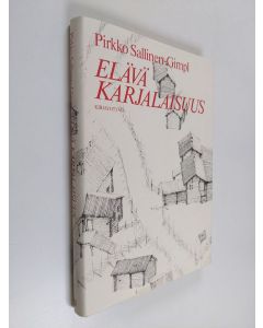 Kirjailijan Pirkko Sallinen-Gimpl käytetty kirja Elävä karjalaisuus