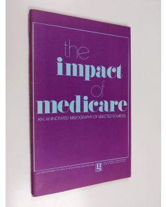 käytetty teos The impact of medicare : an annotated bibliography of selected sources