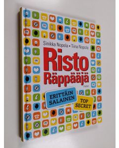 Kirjailijan Sinikka Nopola & Tiina Nopola käytetty kirja Risto Räppääjä : erittäin salainen - top secret
