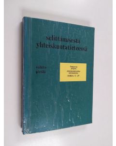 Kirjailijan Veikko Pietilä käytetty kirja Selittämisestä yhteiskuntatieteessä