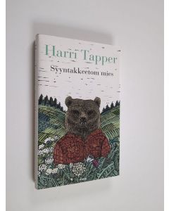 Kirjailijan Harri Tapper käytetty kirja Syyntakkeetom mies (ERINOMAINEN)