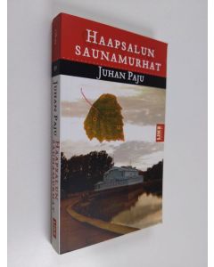 Kirjailijan Juhan Paju käytetty kirja Haapsalun saunamurhat