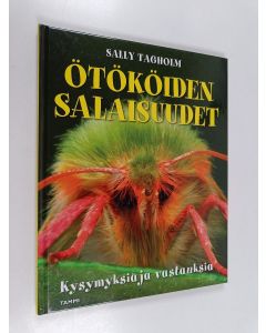Kirjailijan Sally Tagholm käytetty kirja Ötököiden salaisuudet