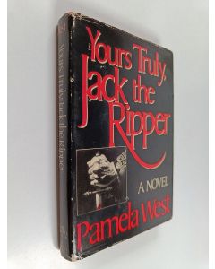 Kirjailijan Pamela West käytetty kirja Yours Truly, Jack the Ripper