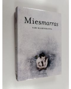 Kirjailijan Sari Kaarniranta käytetty kirja Miesmarras