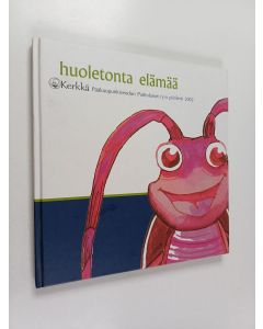 käytetty kirja Kerkkä - Huoletonta elämää : Pääkaupunkiseudun Partiolaiset ry:n piirileiri Räyskälässä 31.7.-8.8.2002
