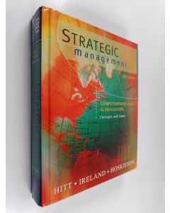 Kirjailijan Michael A. Hitt käytetty kirja Strategic management : competitiveness and globalization