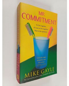 Kirjailijan Mike Gayle käytetty kirja Mr Commitment