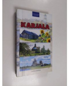 Kirjailijan Markus Lehtipuu käytetty kirja Karjala : suomalainen matkaopas