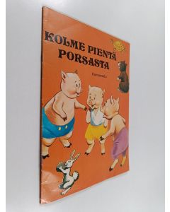 käytetty teos Kolme pientä porsasta