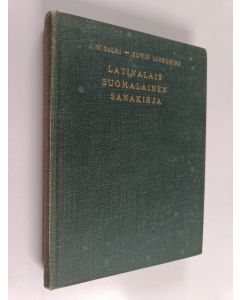 Kirjailijan Edwin Linkomies & J. W. Salmi käytetty kirja Latinalais-suomalainen sanakirja
