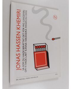 Kirjailijan Jonas Hassen Khemiri käytetty kirja Så som du hade berättat det för mig (ungefär) om vi hade lärt känna varandra innan du dog