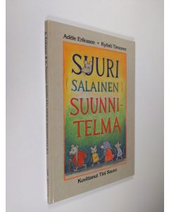 Kirjailijan Adele Eriksson käytetty kirja Suuri salainen suunnitelma