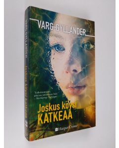 Kirjailijan Varg Gyllander käytetty kirja Joskus köysi katkeaa