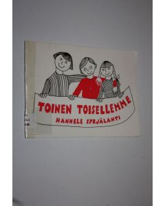Kirjailijan Hannele Syrjälahti käytetty teos Toinen toisellemme : raamattutuntisarja varhaisnuorisokerhoille