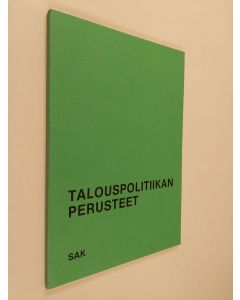 Kirjailijan Turo Bergman & Jouko Jaakkola ym. käytetty kirja Talouspolitiikan perusteet