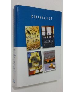 käytetty kirja Kirjavaliot : Iles, Greg : 24 tuntia ; Ray, Kitty : Päiväkirja ; Nichol, John : Isku vuorelle ; Grayson, Emily : Sinun tähtesi