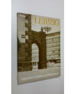 Kirjailijan W. Volk käytetty kirja Leipzig : Historische Strassen und Plätze heute
