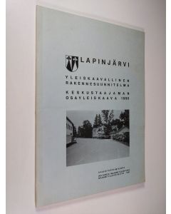 käytetty kirja Lapinjärvi : yleiskaavallinen rakennesuunnitelma ; Keskustaajaman osakeyleiskaava 1990