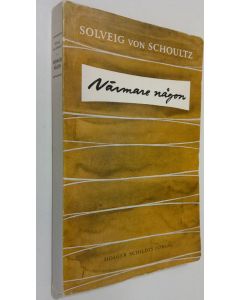 Kirjailijan Solveig von Schoultz käytetty kirja Närmare någon : noveller
