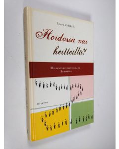 Kirjailijan Leena Vähäkylä käytetty kirja Hoidossa vai heitteillä